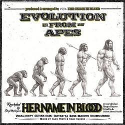 Her Name In Blood : Evolution from Apes